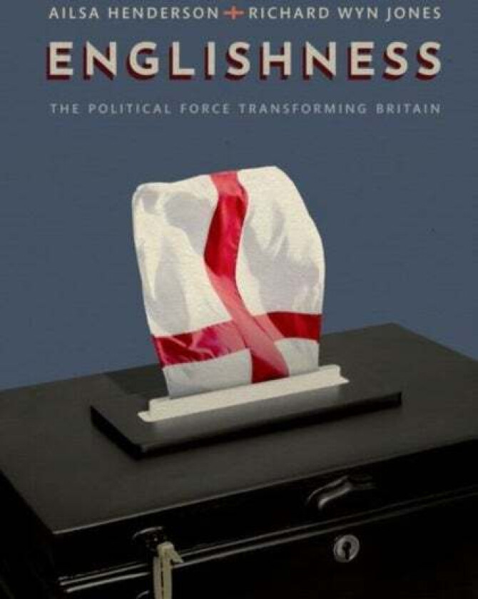 Englishness av Ailsa (Professor of Political Science Professor of Political Science University of Edinburgh) Henderson, Richard (Professor of Welsh Po