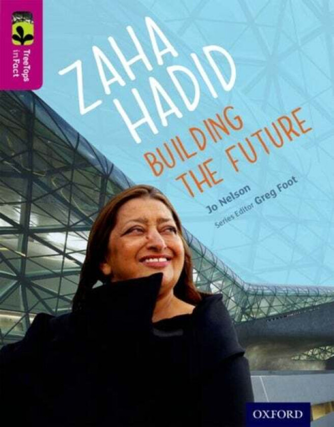 Oxford Reading Tree TreeTops inFact: Level 10: Zaha Hadid: Building the Future av Jo Nelson