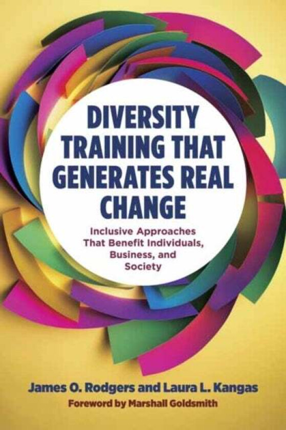 Diversity Training That Generates Real Change av James O. Rodgers, Laura L. Kangas