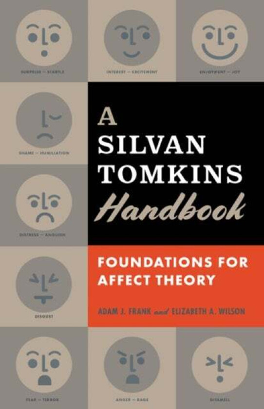 A Silvan Tomkins Handbook av Adam J. Frank, Elizabeth A. Wilson