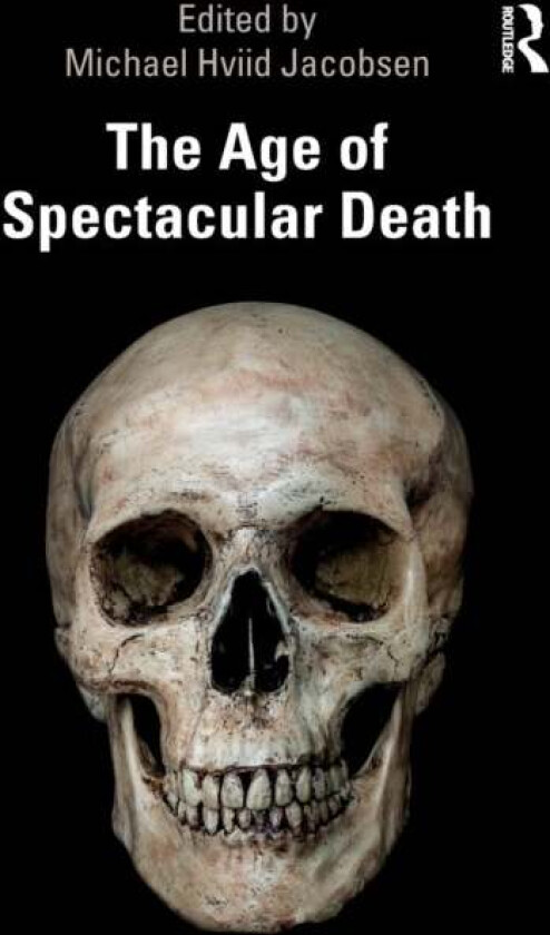 The Age of Spectacular Death