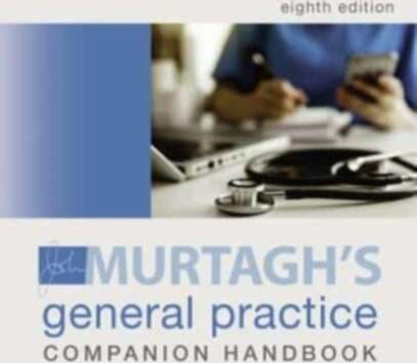 Murtagh General Practice Companion Handbook av John Murtagh, Clare Murtagh