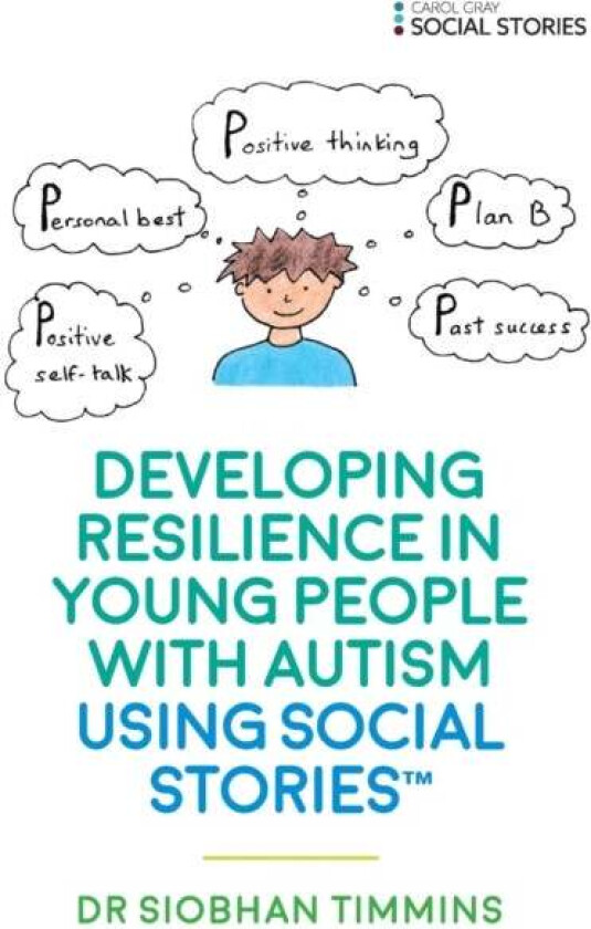 Developing Resilience in Young People with Autism using Social Stories¿ av Siobhan Timmins