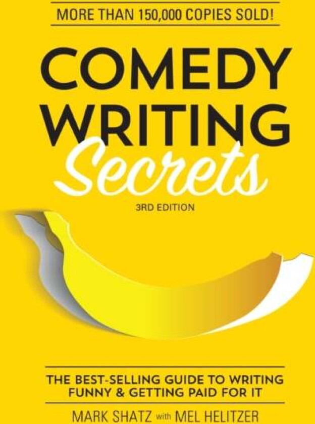 Comedy Writing Secrets av Mark Shatz, Mel Helitzer