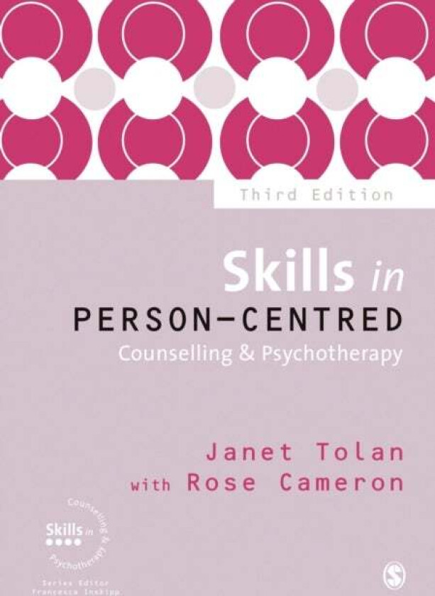 Skills in Person-Centred Counselling & Psychotherapy av Janet Tolan, Rose Cameron