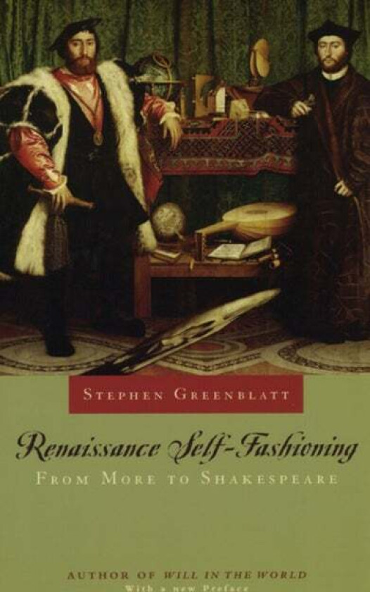 Renaissance Self-Fashioning av Stephen Greenblatt