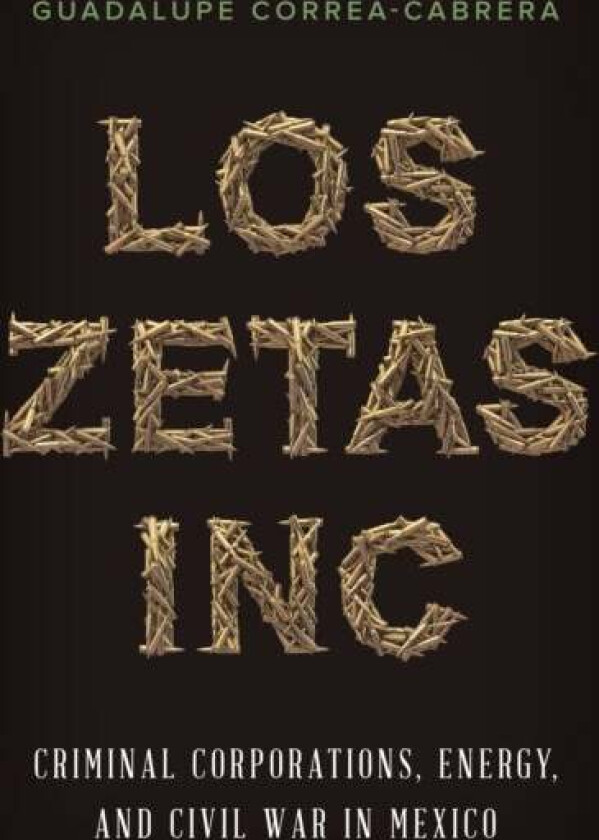 Los Zetas Inc. av Guadalupe Correa-Cabrera