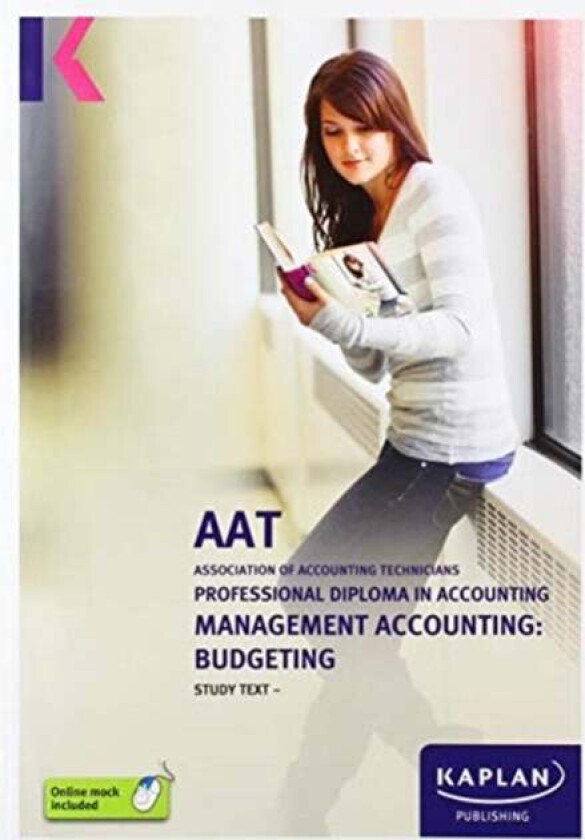 MANAGEMENT ACCOUNTING: BUDGETING - STUDY TEXT av KAPLAN PUBLISHING
