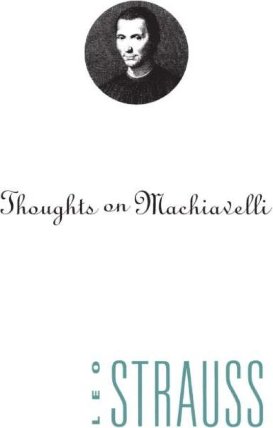 Thoughts on Machiavelli av Leo Strauss