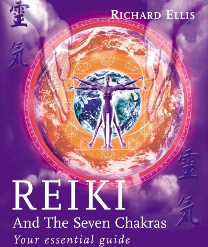 Reiki And The Seven Chakras av Richard Ellis