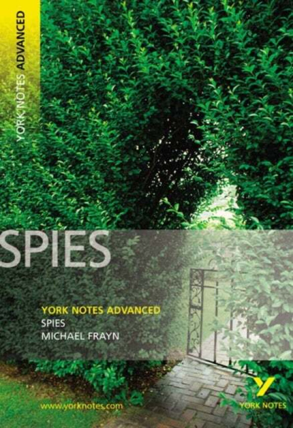 Spies: York Notes Advanced everything you need to catch up, study and prepare for and 2023 and 2024 av Michael Frayn