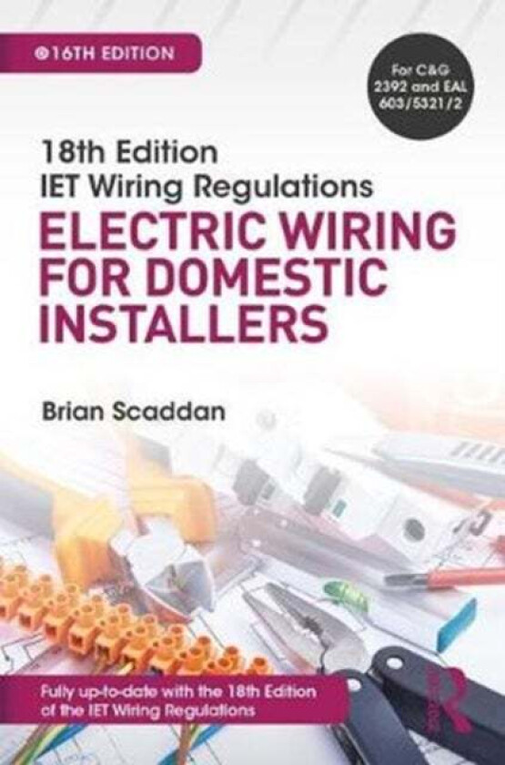 IET Wiring Regulations: Electric Wiring for Domestic Installers av Brian Scaddan