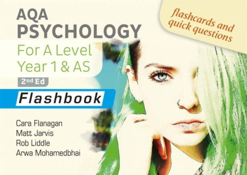AQA Psychology for A Level Year 1 & AS Flashbook: 2nd Edition av Arwa Mohamedbhai, Cara Flanagan, Matt Jarvis, Rob Liddle