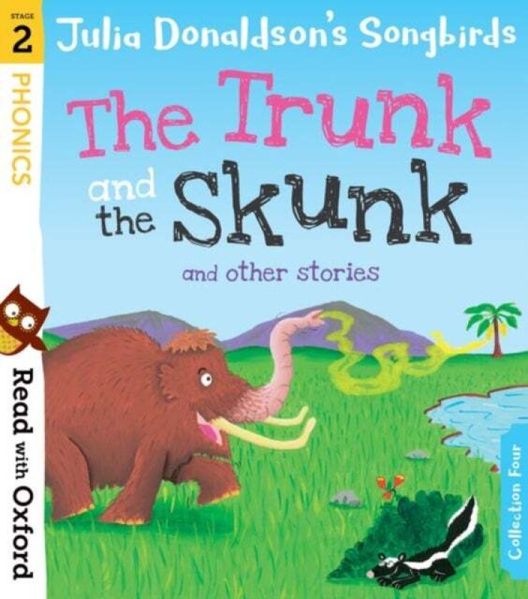 Read with Oxford: Stage 2: Julia Donaldson's Songbirds: The Trunk and The Skunk and Other Stories av Julia Donaldson