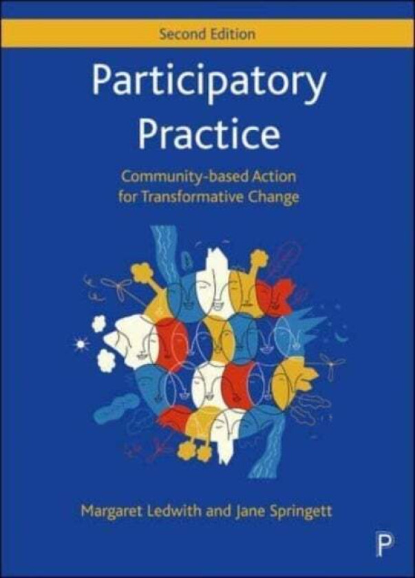 Participatory Practice av Margaret (Youth and Community Development School of Applied Social Science University of Cumbria) Ledwith, Jane (School of A