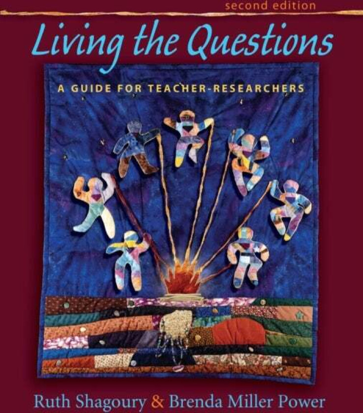 Living the Questions av Ruth Shagoury, Brenda Miller Power