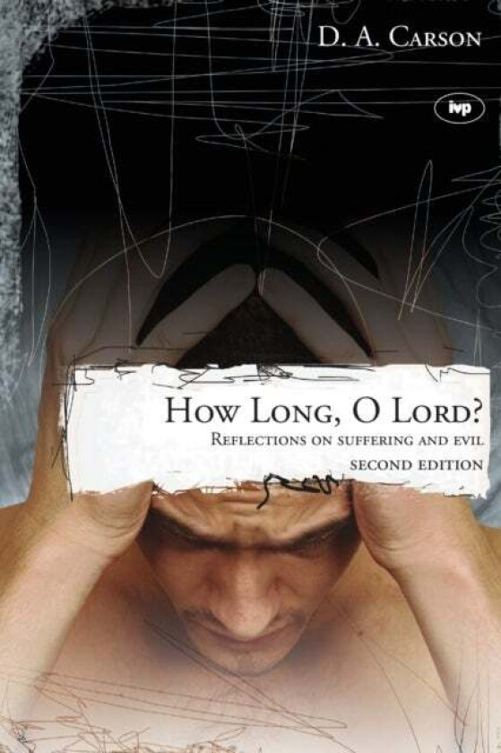 How long, O Lord? av D A Carson
