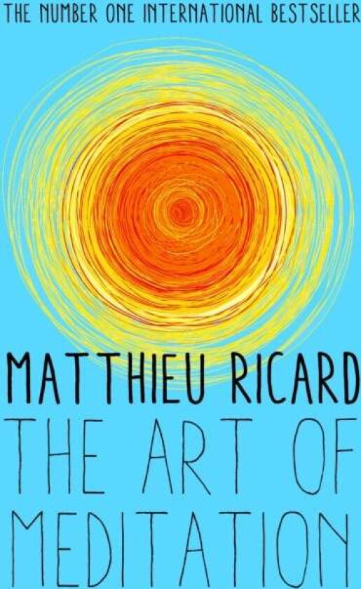 The Art of Meditation av Matthieu Ricard