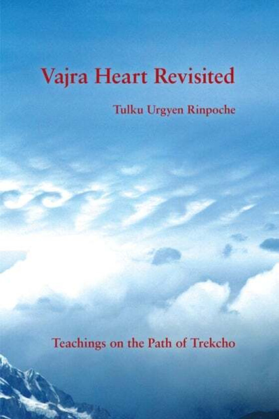Vajra Heart Revisited av Tulku Urgyen Rinpoche