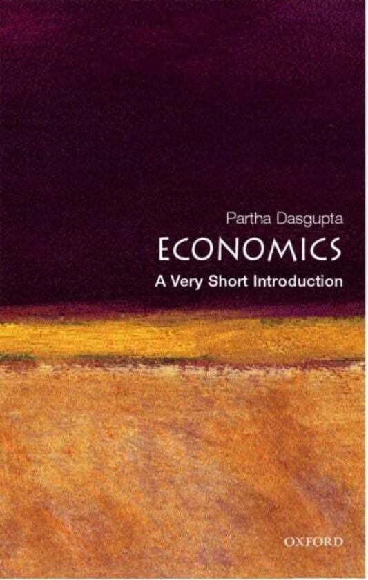 Economics: A Very Short Introduction av Partha Dasgupta