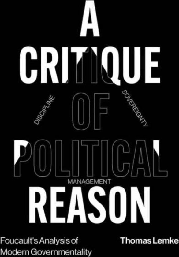 Foucault's Analysis of Modern Governmentality av Thomas Lemke