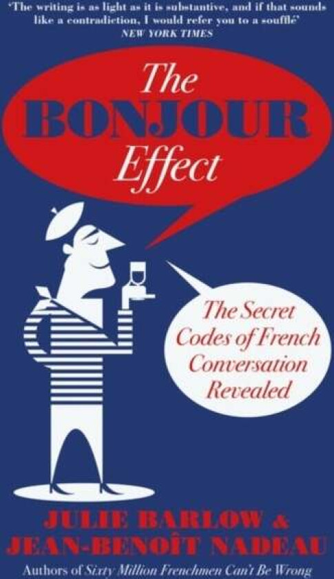 The Bonjour Effect av Jean-Benoit Nadeau, Julie Barlow