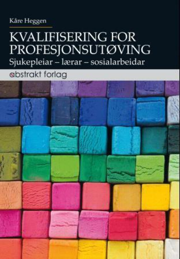 Kvalifisering for profesjonsutøving av Kåre Heggen