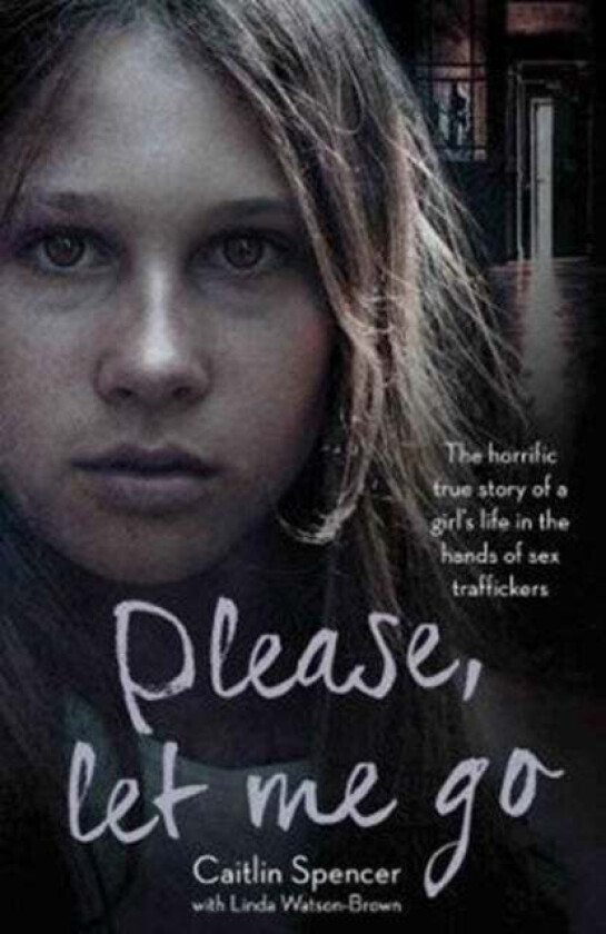 Please, Let Me Go av Caitlin Spencer