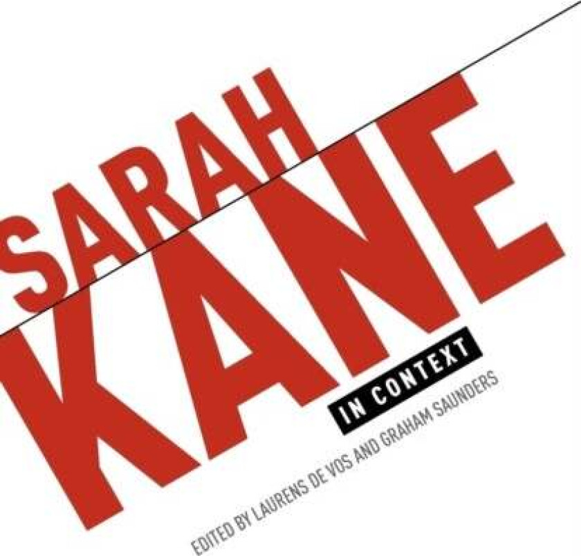 Sarah Kane in Context