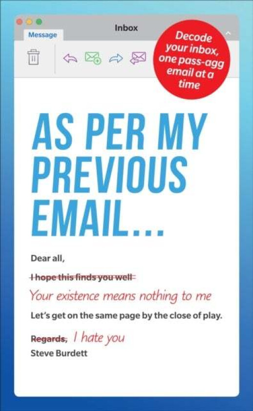 As Per My Previous Email ... av Steve Burdett