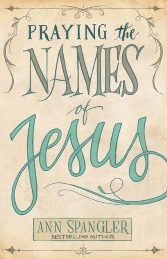 Praying the Names of Jesus av Ann Spangler