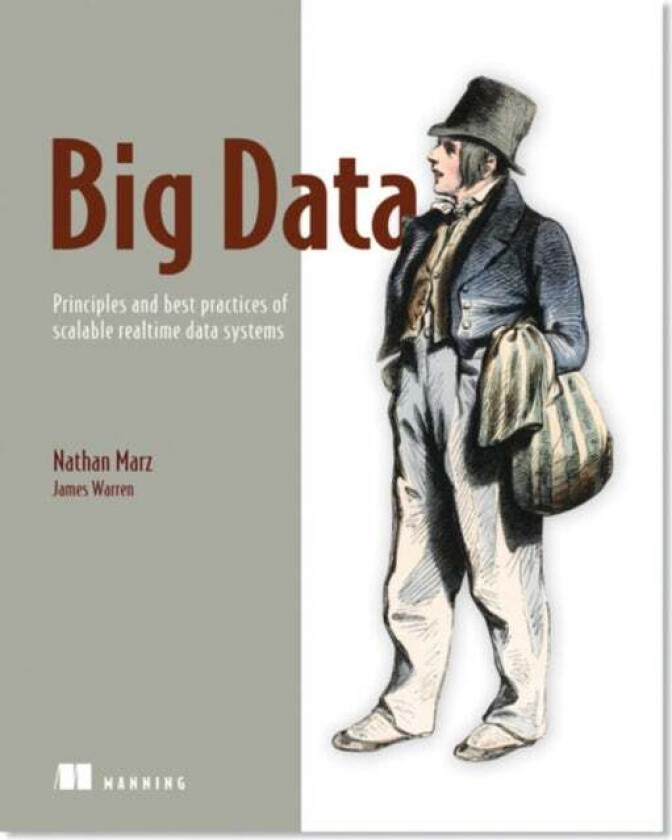 Big Data:Principles and best practices of scalable realtime data systems av Nathan Marz, James Warren