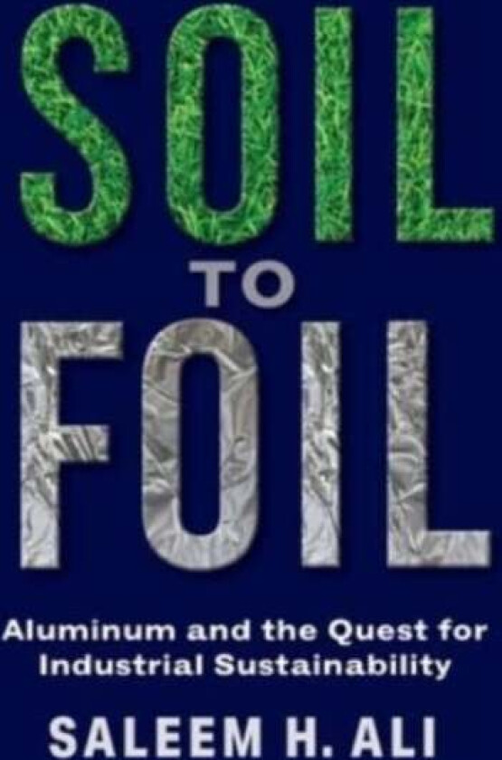 Soil to Foil av Saleem Ali