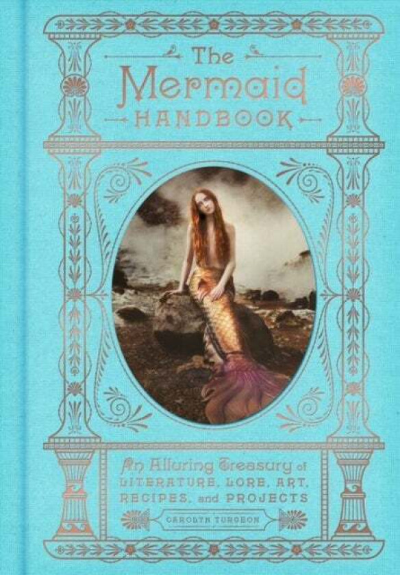 The Mermaid Handbook av Carolyn Turgeon