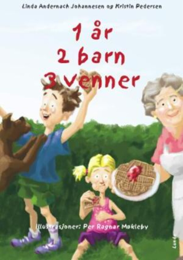 1 år, 2 barn, 3 venner av Linda Andernach Johannesen, Kristin Pedersen