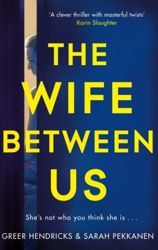 The wife between us av Greer Hendricks, Sarah Pekkanen