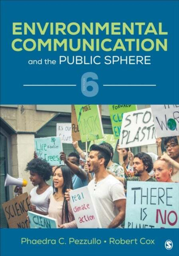 Environmental Communication and the Public Sphere av Phaedra C. Pezzullo, Robert Cox