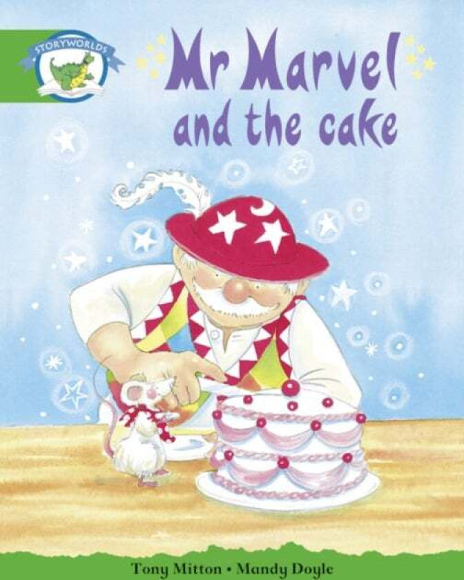 Literacy Edition Storyworlds Stage 3: Fantasy World, Mr Marvel and the Cake
