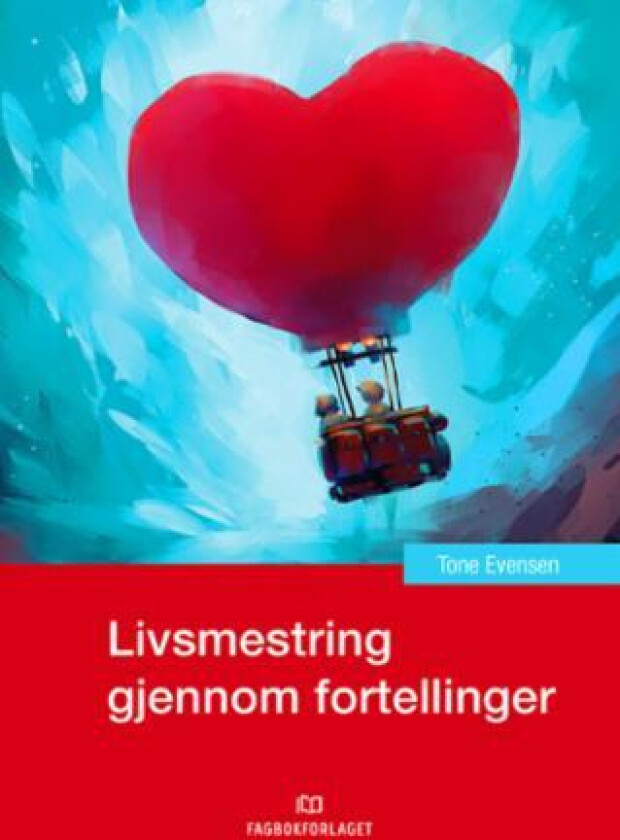 Livsmestring gjennom fortellinger av Tone Evensen