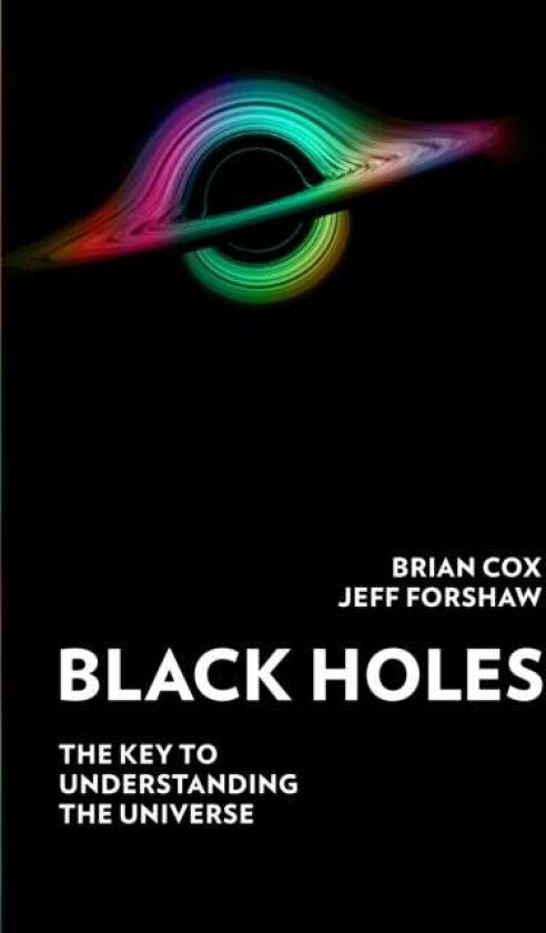 Black Holes av Professor Brian Cox, Professor Jeff Forshaw