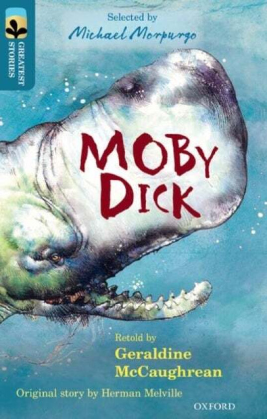 Oxford Reading Tree TreeTops Greatest Stories: Oxford Level 19: Moby Dick av Geraldine McCaughrean, Herman Melville