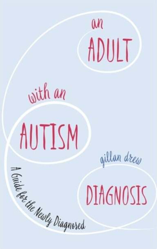 An Adult with an Autism Diagnosis av Gillan Drew