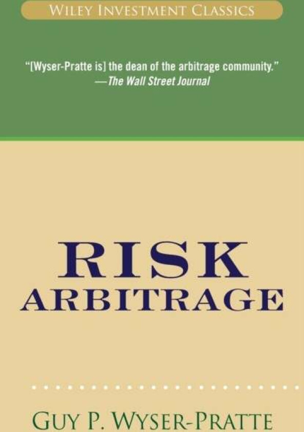 Risk Arbitrage av Guy Wyser-Pratte