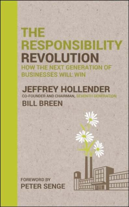 The Responsibility Revolution av Jeffrey Hollender, Bill Breen