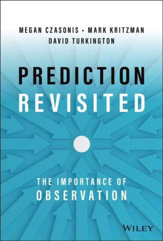Prediction Revisited av Mark P. (Windham Capital Management Boston Kritzman, State Street Associates, AIMR Research Foundation), David (State Street A