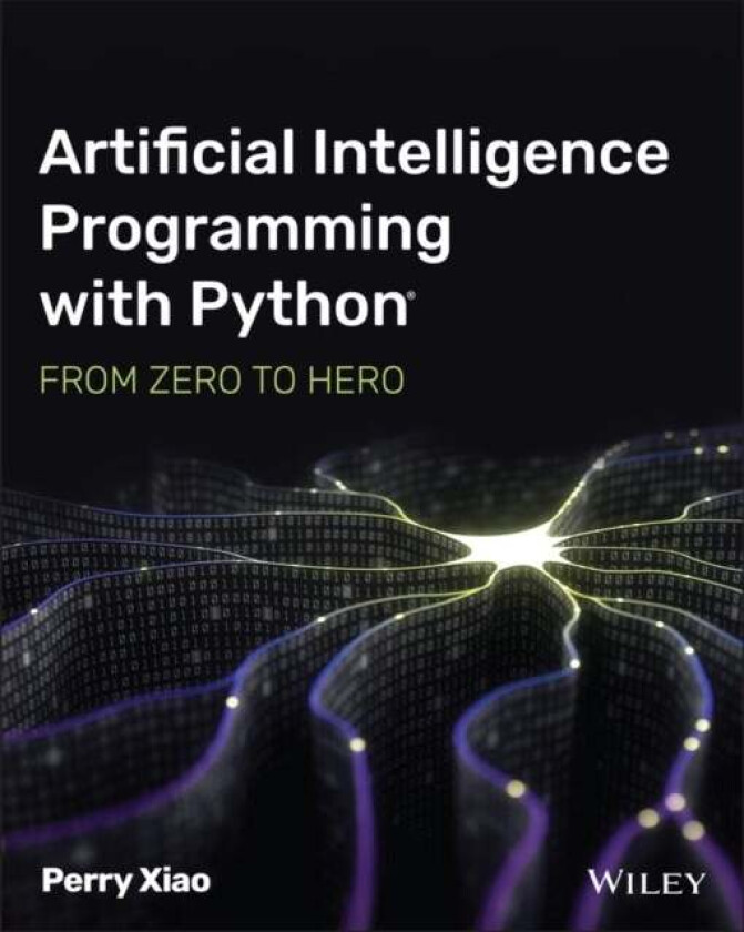 Artificial Intelligence Programming with Python av Perry Xiao