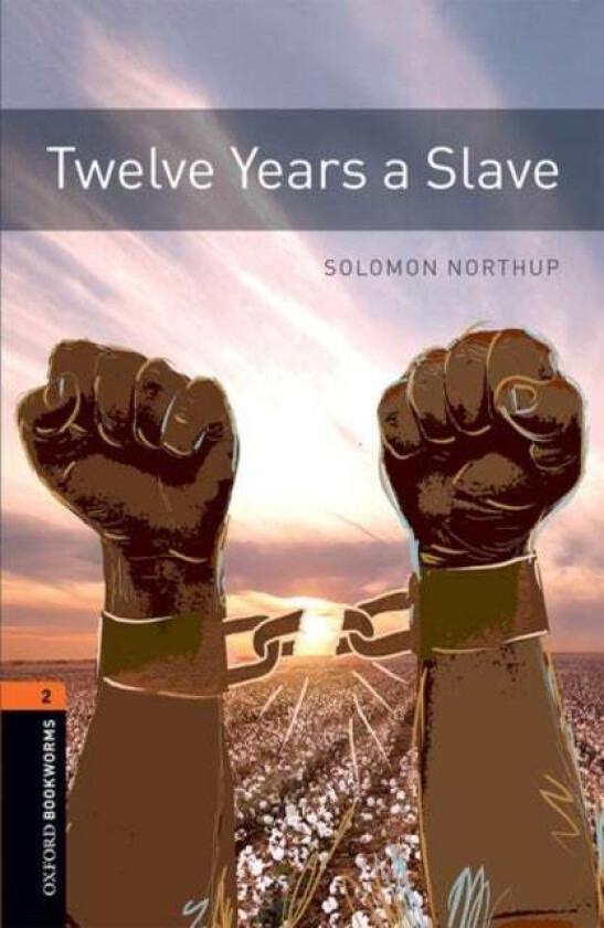 Oxford Bookworms Library: Level 2:: Twelve Years a Slave av Solomon Northup