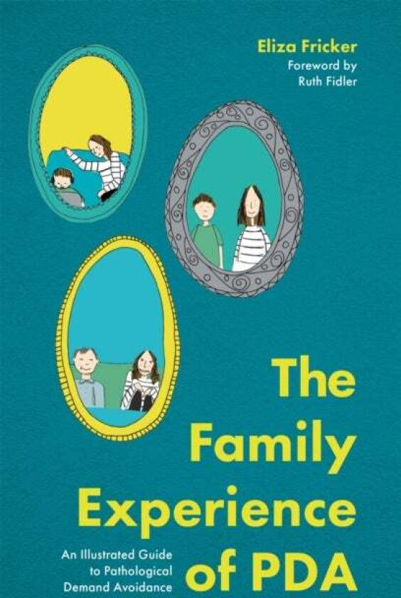 The Family Experience of PDA av Eliza Fricker