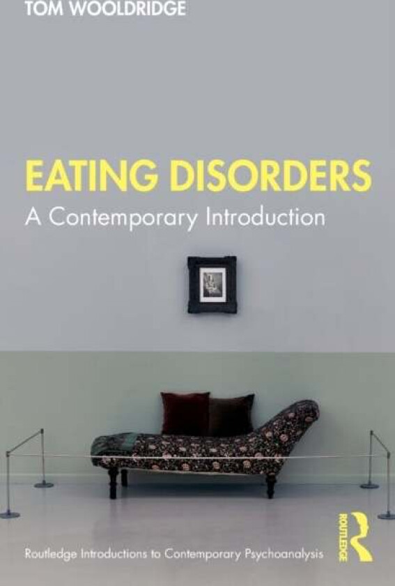 Eating Disorders av Tom (PsyD CEDS Chair Department of Psychology Golden Gate University Wooldridge, National Association for Males with Eating Disord