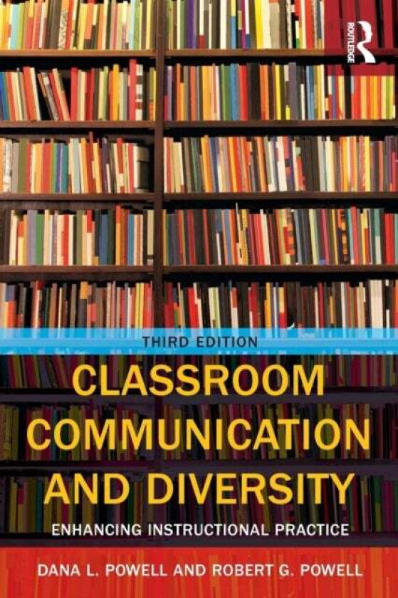 Classroom Communication and Diversity av Robert G. Powell, Dana L. Powell